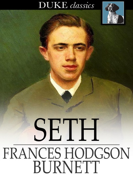 Title details for Seth by Frances Hodgson Burnett - Available